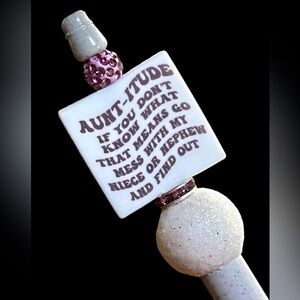 Handcrafted funny Aunt-itude beaded pen